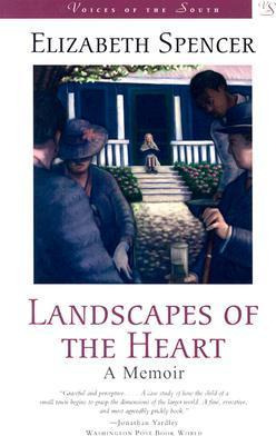 Landscapes Of The Heart - Elizabeth Spencer