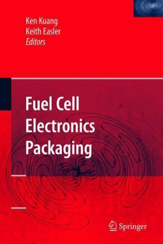  Fuel Cell Electronics Packaging By Ken Kuang