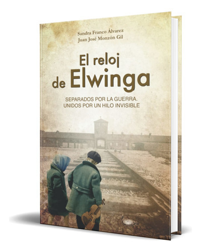 El Reloj De Elwinga, De Sandra Franco Álvarez. Editorial Independently Published, Tapa Blanda En Español, 2020