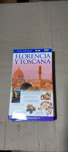 Guias Visuales Florencia Y Toscana , Año 2003 , 312 Paginas