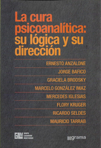 Cura Psicoanalítica Su Lógica Y Su Dirección (gr)