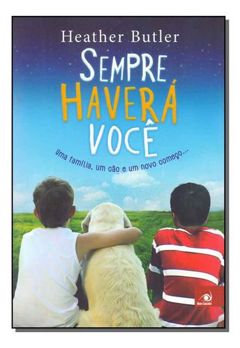 Sempre Haverá Você, De Heather  Butler. Editorial Novo Conceito, Tapa Dura En Português