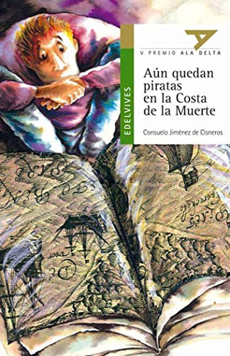 Aún quedan piratas en la Costa de la Muerte: 10 (Ala Delta - Serie verde), de Jiménez de Cisneros, suelo. Editorial Edelvives, tapa pasta blanda, edición 1 en español, 2002