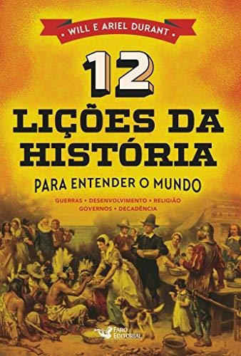 Libro 12 Lições Da História Para Entender O Mundo De Ariel W