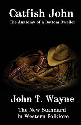 Libro Catfish John: The Anatomy Of A Bottom Dweller - Way...