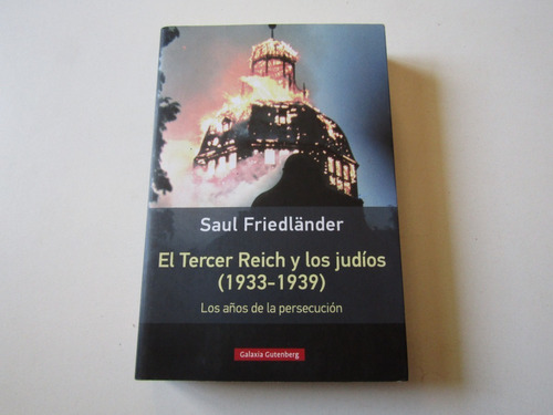 El Tercer Reich Y Los Judios (1933-39) Saul Friedlander