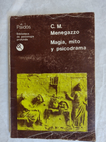 Menegazzo, C.m. Magia, Mito Y Psicodrama. Paidos. Recoleta 