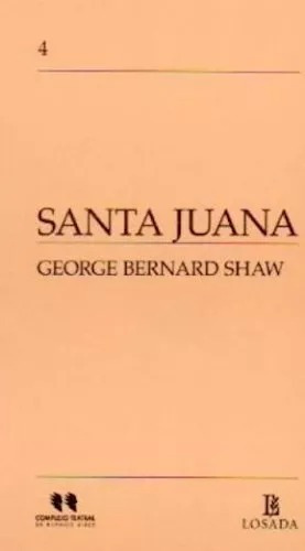 Santa Juana. George Bernard Shaw