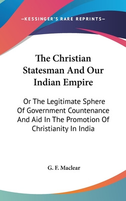 Libro The Christian Statesman And Our Indian Empire: Or T...