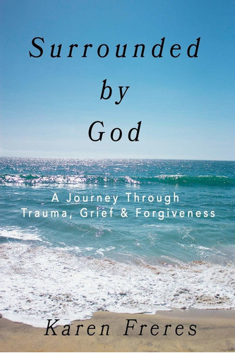 Libro Surrounded By God: A Journey Through Trauma, Grief &