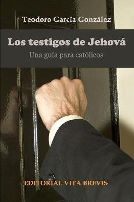 Libro Los Testigos De Jehova. Una Guia Para Catolicos - T...
