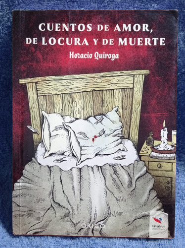 Cuentos De Amor, Locura Y De Muerte - Horacio Q.