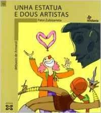 Libro Unha Estatua E Dous Artistas - Zubizarreta, Patxi