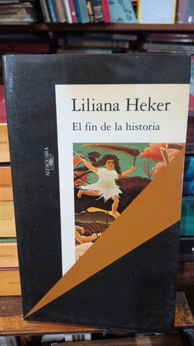 Liliana Heker - El Fin De La Historia