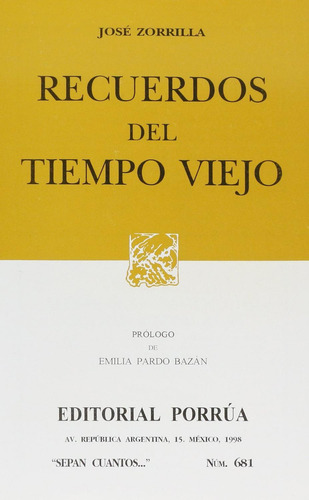 Recuerdos del tiempo viejo: No, de Zorrilla, Jose., vol. 1. Editorial Porrua, tapa pasta blanda, edición 1 en español, 1998