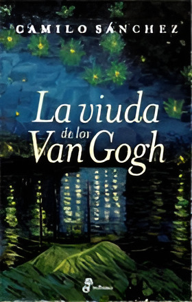 Libro La Viuda De Los Van Gogh-camilo Sánchez