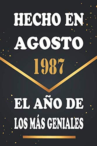 Hecho En Agosto 1987 El Año De Los Mas Geniales: Libro De Vi