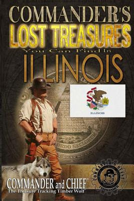 Libro Commander's Lost Treasures You Can Find In Illinois...