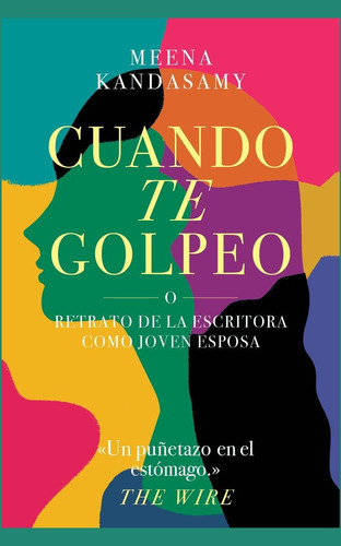 Cuando te golpeo, de Kandasamy, Meena. Editorial Malpaso, tapa dura en español, 2018