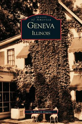 Libro Geneva, Illinois - Higgins, Jo Fredell