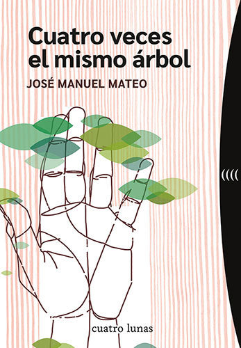 Libro Cuatro Veces El Mismo Arbol - Mateo, Jose Manuel