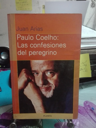 Paulo Coelho : Las Confesiones De Un Peregrino // Juan Arias