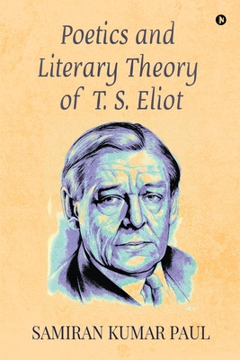 Libro Poetics And Literary Theory Of T. S. Eliot - Samira...