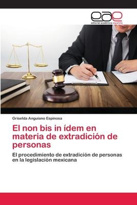 Libro El Non Bis In Idem En Materia De Extradicion De Per...