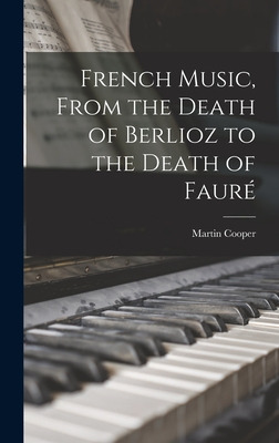 Libro French Music, From The Death Of Berlioz To The Deat...