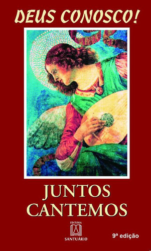 Livro Deus Conosco Juntos Cantemos, De A Santuario. Editora Santuario, Capa Mole Em Português, 2006