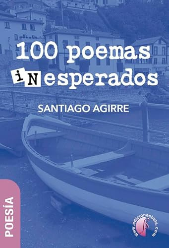 100 Poemas Inesperados - Agirre Santiago
