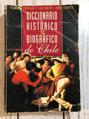 Diccionario Histórico Y Biográfico De Chile / Zig-zag