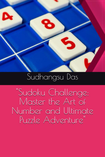 Libro:  Sudoku Challenge: Master The Art Of Number And