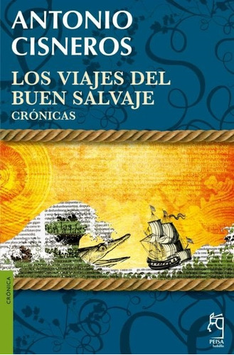 Los Viajes Del Buen Salvaje - Bolsillo, De Antonio Cisneros. Editorial Peis, Tapa Blanda, Edición 1 En Español, 2019