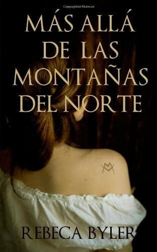 Libro: Más Allá De Las Montañas Del Norte (edición En