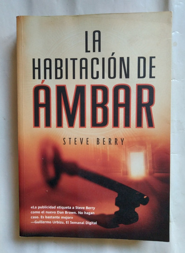 La Habitación De Ámbar Steve Berry 2007 382p Unico Dueño