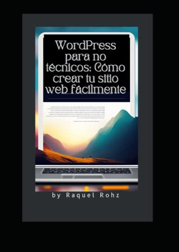 Wordpress Para No Tecnicos: Como Crear Tu Sitio Web Facilmen