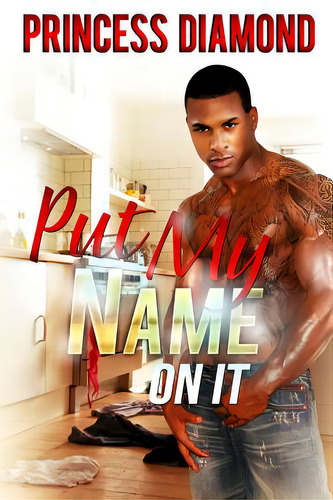 Put My Name On It, De Diamond, Princess. Editorial Lightning Source Inc, Tapa Blanda En Inglés