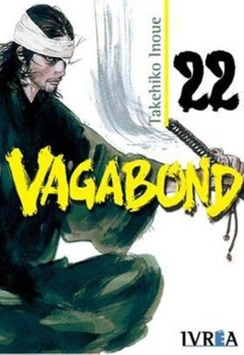 Vagabond 22 - Takehiko Inoue, de Takehiko Inoue. Editorial Ivrea en español