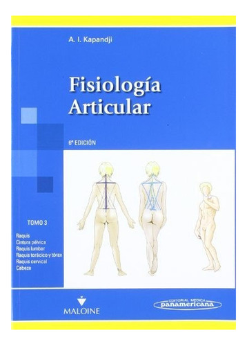 Fisiología Articular. Tomo 3: Raquis, Cintura Pélvica, Raqui