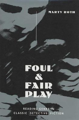 Foul And Fair Play - Marty Roth