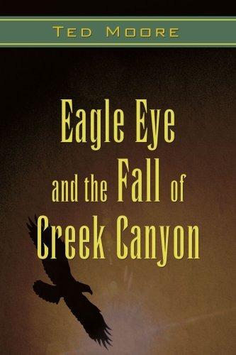 Eagle Eye And The Fall Of Creek Canyon