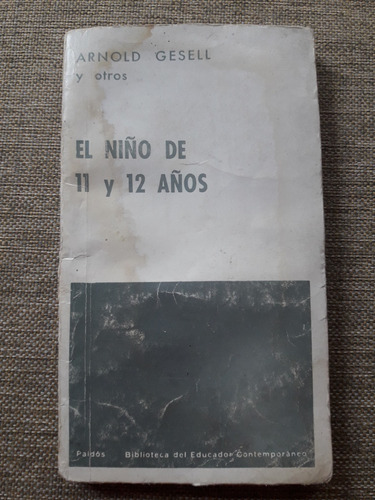 El Niño De 11 Y 12 Años - Arnold Gesell Y Otros - Paidós