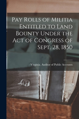 Libro Pay Rolls Of Militia Entitled To Land Bounty Under ...