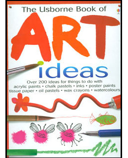 The Usborne Book Of Art Ideas