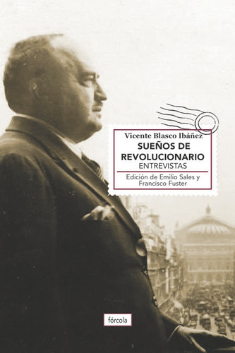 SueÃÂ±os de revolucionario, de Blasco Ibáñez, Vicente. Editorial Forcola Ediciones, tapa blanda en español