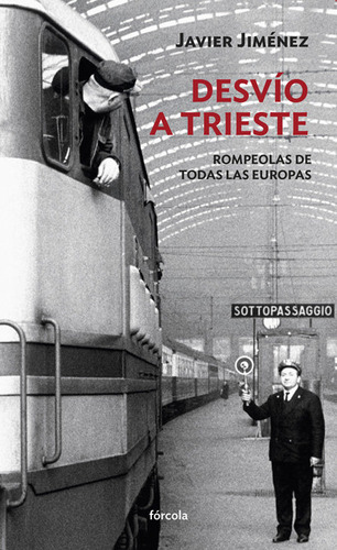 Libro Desvio A Trieste - Jimenez Rubio, Francisco Javier