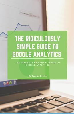 Libro The Ridiculously Simple Guide To Google Analytics :...