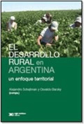 Libro - Desarrollo Rural En La Argentina Un Enfoque Territo