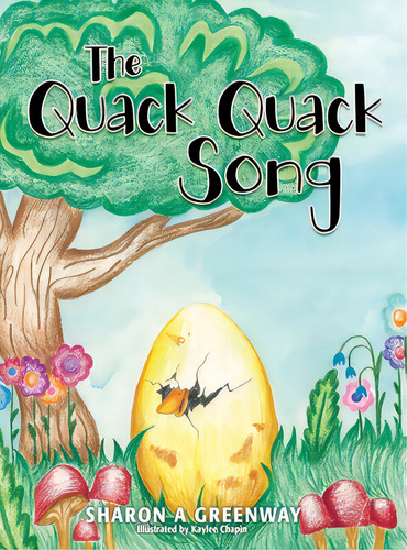 The Quack Quack Song, De Greenway, Sharon A.. Editorial Xulon Pr, Tapa Dura En Inglés